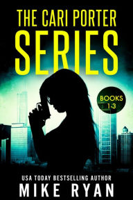 Title: The Cari Porter Series Books 1-3, Author: Mike Ryan
