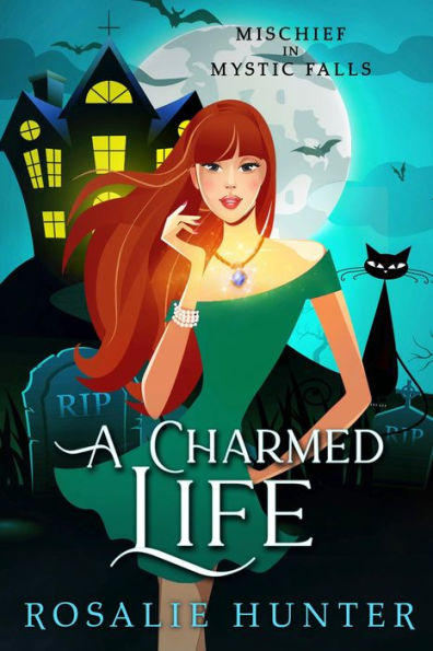 A Charmed Life: A Cozy Paranormal Mystery with Romance!