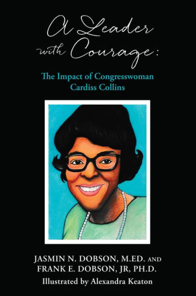 A Leader with Courage: The Impact of Congresswoman Cardiss Collins