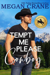 Title: Tempt Me Please, Cowboy, Author: Megan Crane