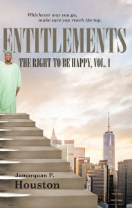 Title: Entitlements: The Right To Be Happy, Author: Jamarquan Houston