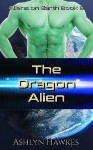 Title: The Dragon Alien, Author: Ashlyn Hawkes