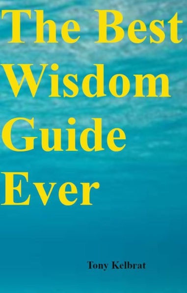 The Best Wisdom Guide Ever