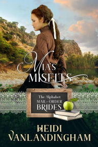 Title: Mia's Misfits, Author: Heidi Vanlandingham