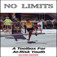 Title: No Limits: A Toolbox For At-Risk Youth, Author: Jeremy Coiner