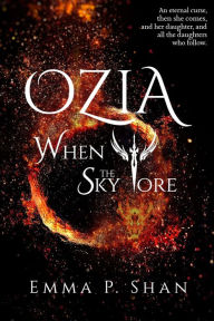 Title: Ozia When the Sky Tore, Author: Emma P Shan