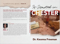 Title: It Started in Chester, Author: Keonna Freeman