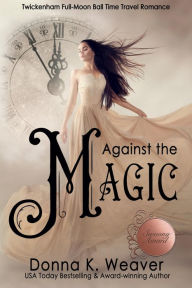 Title: Against the Magic, Author: Donna K. Weaver