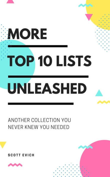 More Top 10 List Unleashed: Another Collection You Never Knew You Needed