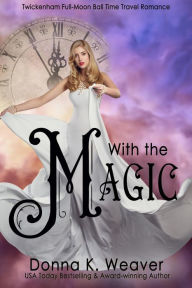 Title: With the Magic, Author: Donna K. Weaver