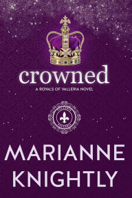 Download books ipod Crowned (Royals of Valleria #12) by Marianne Knightly in English DJVU 9781942729655