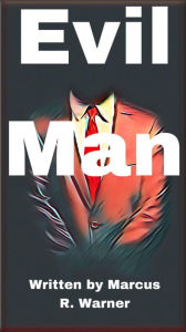 Title: Evil Man, Author: Marcus R. Warner