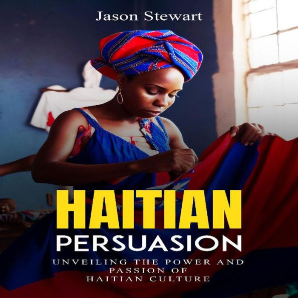 Haitian Persuasion: 