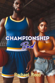 Title: Championship Bad, Author: Rachael Reed