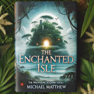 Title: The Whispering Shadows: The Enchanted Isle, Author: Michael Matthew