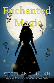 Title: Enchanted Magic, Author: Stephanie Julian