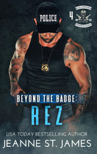 Title: Beyond the Badge: Rez, Author: Jeanne St. James