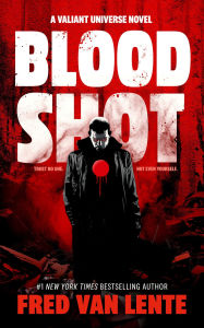 Title: Bloodshot, Author: Fred Van Lente