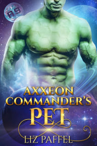 Title: Axxeon Commander's Pet, Author: Liz Paffel