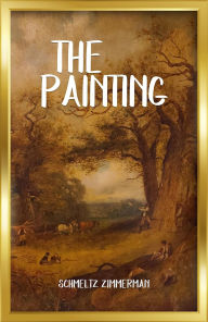 Title: The Painting, Author: Schmeltz Zimmerman