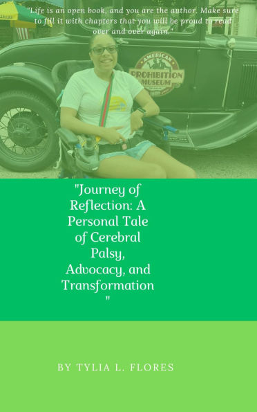 Journey of Reflection: A Personal Tale of Cerebral Palsy, Advocacy, and Transformation