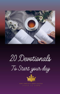 Title: 20 Devotionals: To Start your Day, Author: Arthur Warren