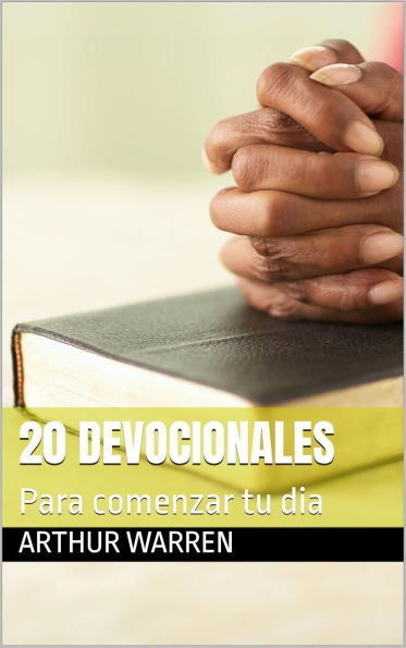 20 Devocionales Para Comenzar tu dia