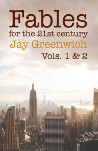 Title: Fables for the 21st Century: Vols. 1 & 2, Author: Jay Greenwich