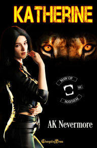 Title: Katherine (Maw of Mayhem MC 4): A Maw of Mayhem Shifter MC Romance, Author: AK Nevermore