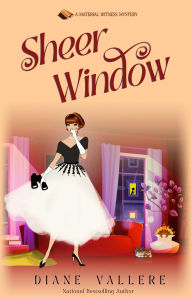 Title: Sheer Window: A Material Witness Thanksgiving Novella, Author: Diane Vallere