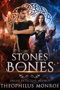 Title: Stones and Bones, Author: Theophilus Monroe