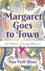 Margaret Goes to Town: A Mature Comedy Romance