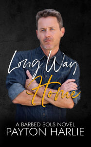 Title: Long Way Home, Author: Payton Harlie