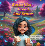 Title: Butterflies Bread And Braces, Author: Shawn King