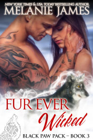 Title: Fur Ever Wicked, Author: Melanie James