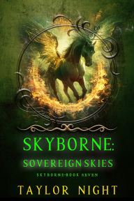 Title: Skyborne: Sovereign Skies (Skyborne SeriesBook Seven), Author: Taylor Night