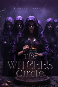 Title: The Witches' Circle, Author: William E Parker Jr