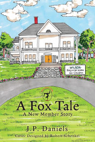 Title: A Fox Tale: A New Member Story, Author: J.P. Daniels