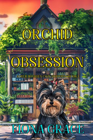 Title: Orchid Obsession (A Delilah Green Cozy MysteryBook 1), Author: Fiona Grace