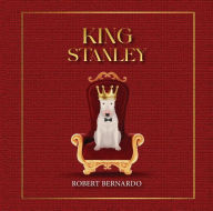 Title: King Stanley, Author: Robert Bernardo