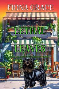 Title: Lethal Leaves (A Delilah Green Cozy MysteryBook 2), Author: Fiona Grace