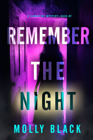 Title: Remember The Night (A Clara Pike FBI ThrillerBook Seven), Author: Molly Black