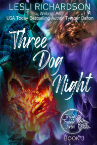 Title: Three Dog Night, Author: Tymber Dalton