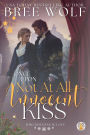 Once Upon a Not at all Innocent Kiss