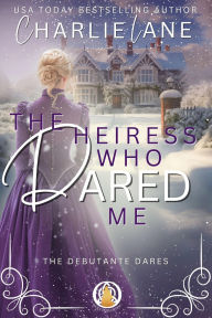 The Heiress Who Dared Me: A Christmas Novella