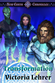 Title: Transformation: A Visionary Sci-Fi Adventure, Author: Victoria Lehrer