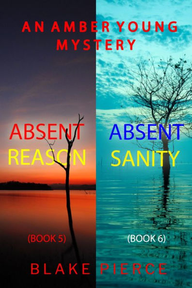 An Amber Young FBI Suspense Thriller Bundle: Absent Reason (#5) and Absent Sanity (#6)