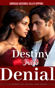 Title: Destiny and denial, Author: Mirriam Musonda-salati