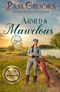 Title: Armed & Marvelous, Author: Pam Crooks