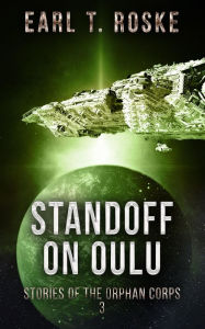 Title: Standoff on Oulu, Author: Earl T. Roske